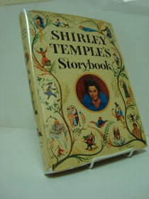 Shirley Temple's Storybook: A Collection of Adaptations from Classics Fairy Tales -- Beauty and the Beast; The Nightingale; The Little Lame Prince; The Sleeping Beauty; Dick Whittington and His Cat; The Legend of Sleepy Hollow; Rapunzel; Ali Baba and the…