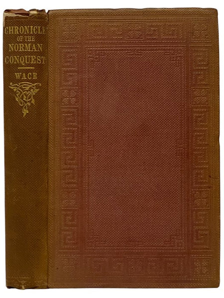 Master Wace: His Chronicle of the Norman Conquest from the Roman de Rou