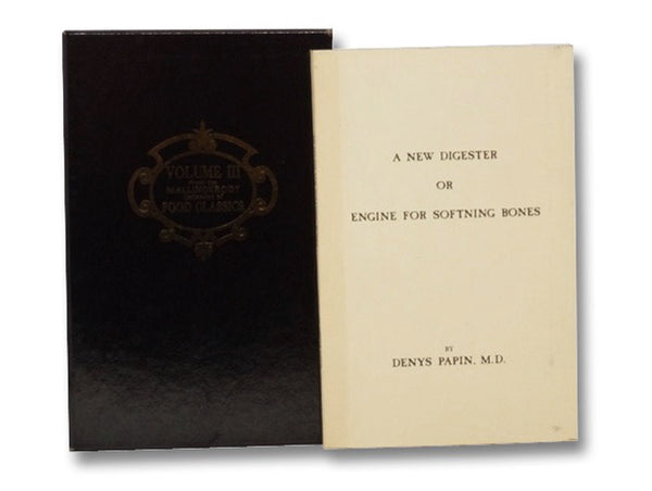 A New Digester or Engine for Softning Bones, Containing the Description of its Make and Use in These Particulars: Cookery, Voyages at Sea, Confectionary, Making of Drinks, Chymistry, and Dying. Within Account of the Price a Good Big Engine Will Cost and …