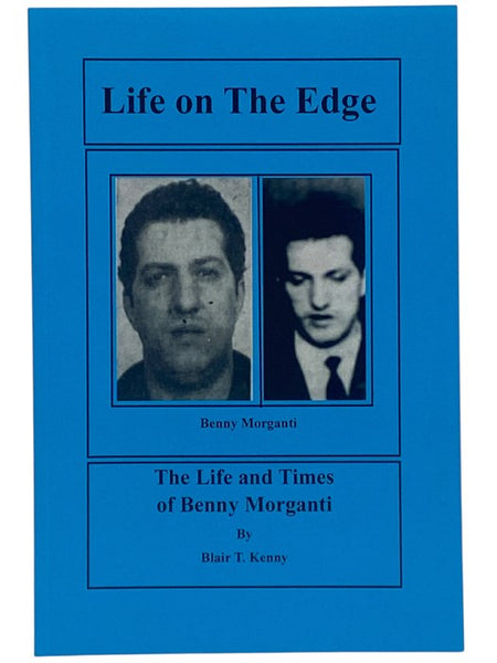 Life on the Edge: The Life and Times of Benny Morganti