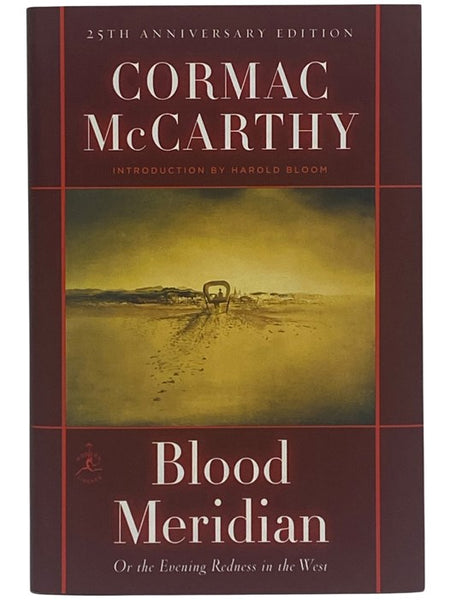 Blood Meridian, or, The Evening Redness in the West (25th Anniversary Edition) (The Modern Library of the World's Best Books)