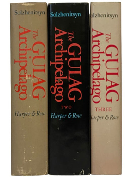 The Gulag Archipelago 1918-1956: An Experiment in Literary Investigation, I-VII, in Three Volumes - I-II; III-IV: The Destructive-Labor Camps, The Soul and Barbed Wire; V-VII: Katorga, Exile, Stalin Is No More