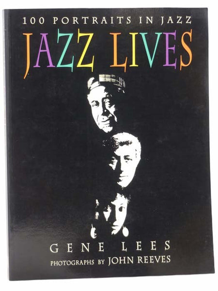 Jazz Lives: 100 Portraits in Jazz