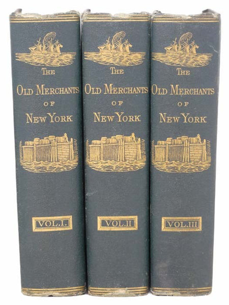 The Old Merchants of New York City, in Three Volumes