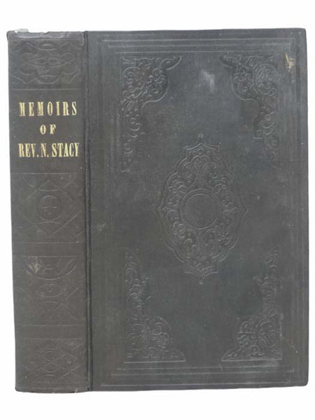 Memoirs of the Life of Nathaniel Stacy, Preacher of the Gospel of Univeral Grace. Comprising a Brief Circumstantial History of the Rise and Progress of Univeralism in the State of New York, as Identified Therewith.