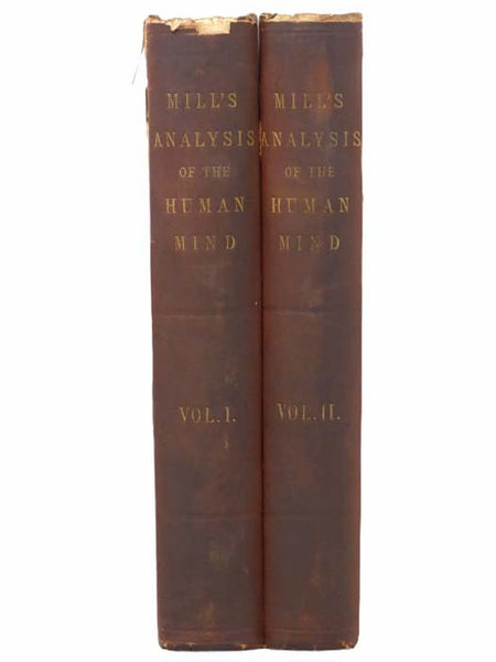 Analysis of the Phenomena of the Human Mind, in Two Volumes