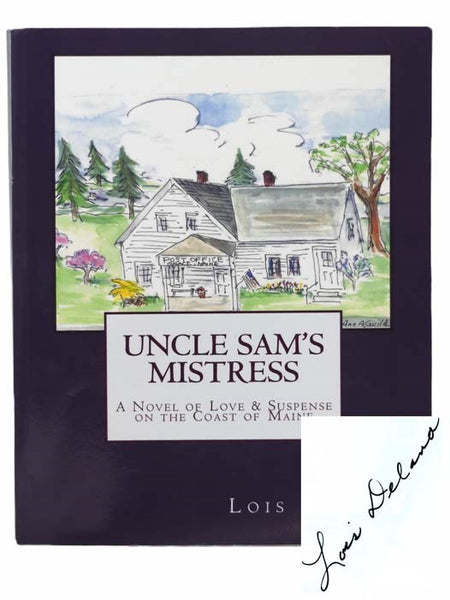 Uncle Sam's Mistress: A Novel of Love and Suspense on the Coast of Maine