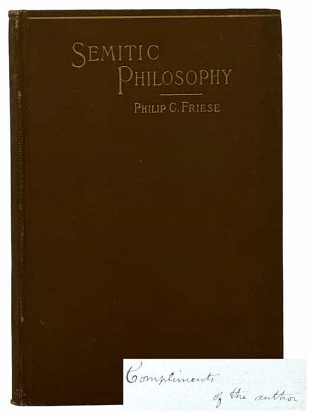 Semitic Philosophy: Showing the Ultimate Social and Scientific Outcome of Original Christianity in its Conflict with Surviving Ancient Heathenism.