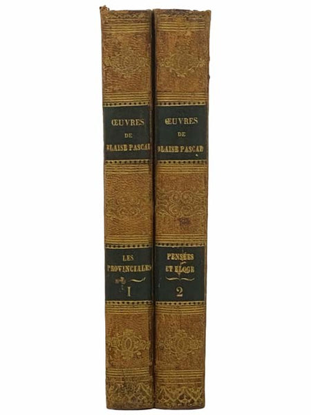 Oeuvres de Blaise Pascal, Precedees d'Une Notice sur l'Auteur: Les Provinciales. [Lettres]; Pensees. [with] Eloge de Blaise Pascal, Discours Presente, en 1813, au Concours de l'Academie des Jeux Floraux