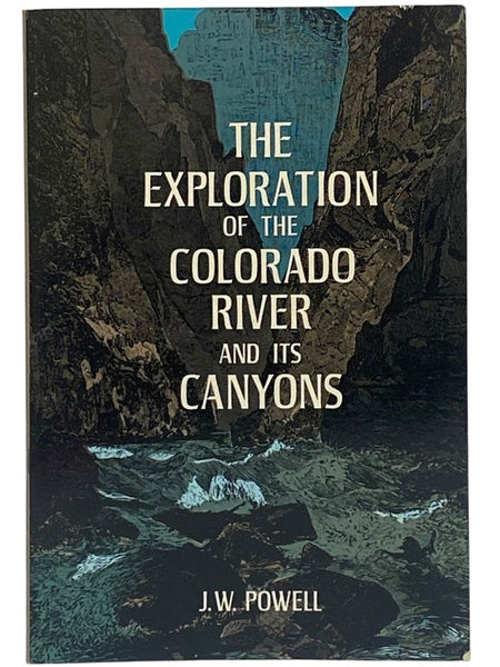 The Exploration of the Colorado River and Its Canyons