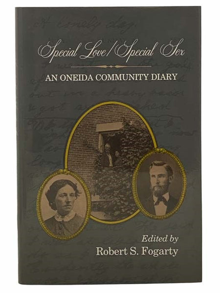 Special Love / Special Sex: An Oneida Community Diary (Utopianism and Communitarianism)