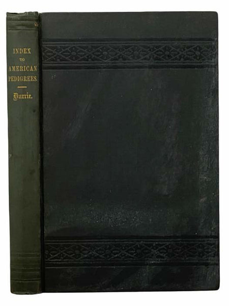Bibliographia Genealogica Americana: An Alphabetical Index to American Genealogies and Pedigrees: Contained in State, County and Town Histories, Printed Genealogies, and Kindred Works
