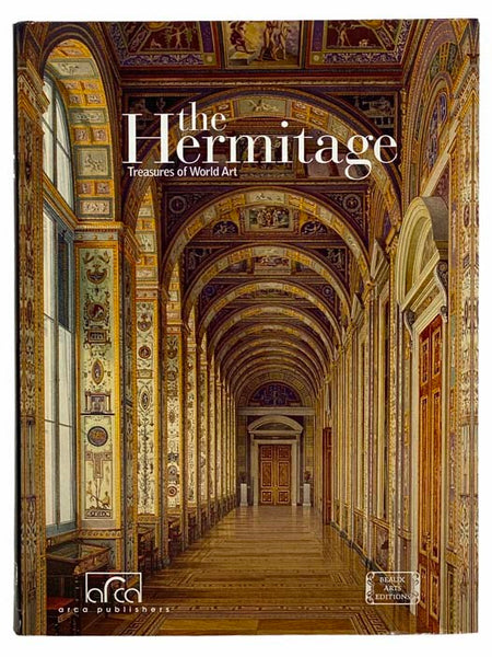 The Hermitage: Treasures of World Art (Beaux Arts Editions)