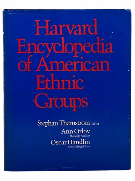 Harvard Encyclopedia of American Ethnic Groups