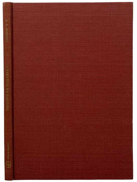 A Treatise on Banking. The Duties of a Banker and His Personal Requests Therefore
