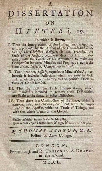 Sammelband of Eight Philosophical and Religious Works Printed in 1750, Discussing Works and Ideas That Influenced Hume, Gibbon, etc.: A Dissertation on II Peter i. 19.; An Impartial Examination of the Bishop of London's Late Appendix to a Dissertation on…