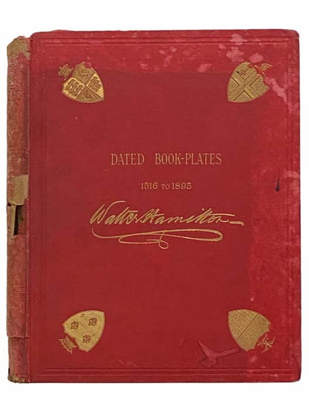 Dated Book-Plates (Ex Libris), with a Treatise on Their Origin and Development [Bookplates]