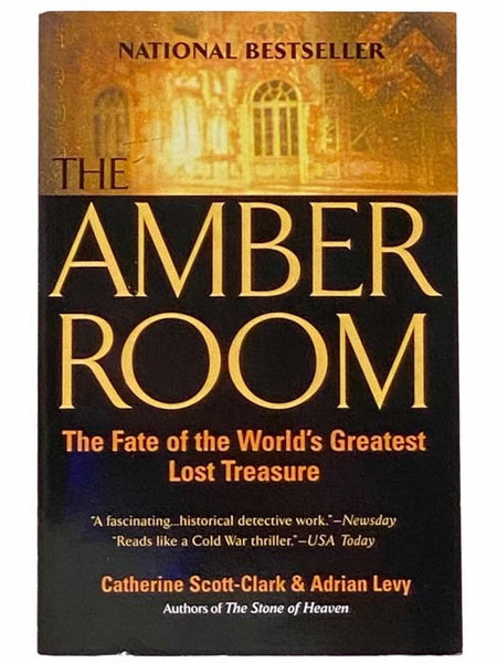 The Amber Room: The Fate of the World's Greatest Lost Treasure