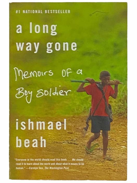 A Long Way Gone: Memoirs of a Boy Soldier