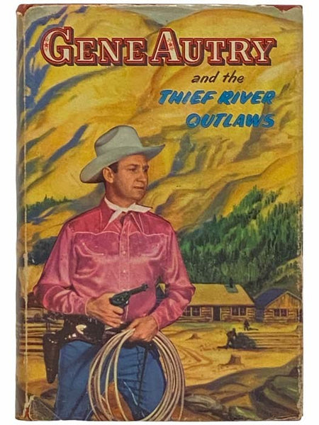 Gene Autry and the Thief River Outlaws (Authorized Edition) (Whitman 2303)