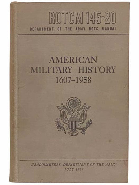 American Military History 1607-1958 (ROTCM 145-20)