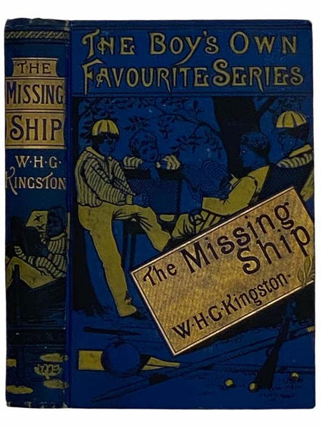 The Missing Ship: Notes from the Log of the "Ouzel" Galley (The Boy's Own Favourite Series)