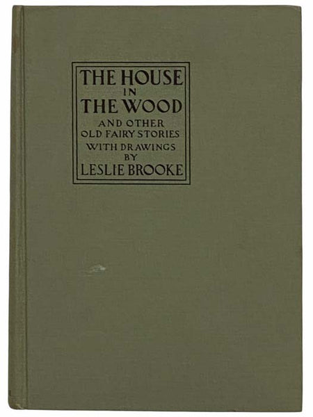 The House in the Wood and Other Old Fairy Stories