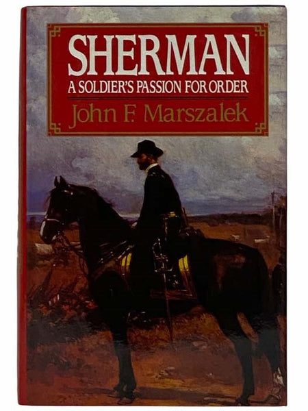 Sherman: A Soldier's Passion For Order
