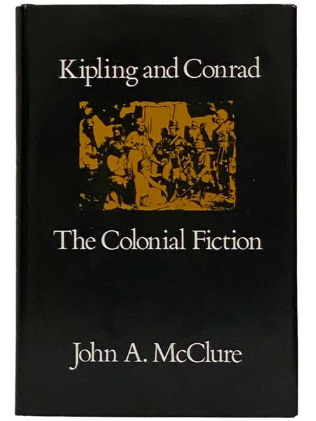 Kipling and Conrad: The Colonial Fiction