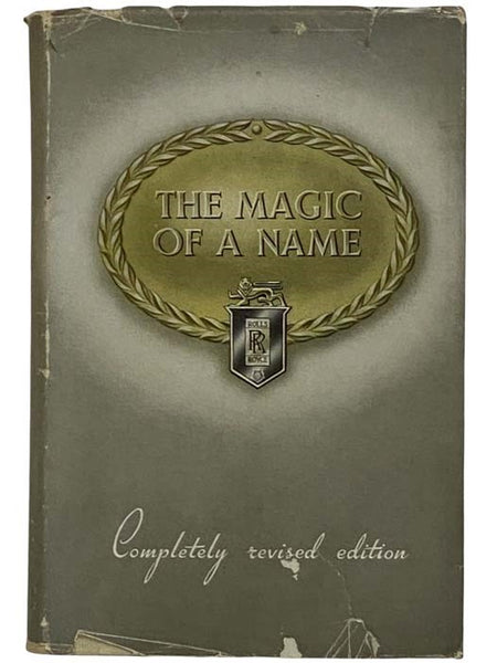 The Magic of a Name (Complete Revised Edition) [Rolls-Royce]
