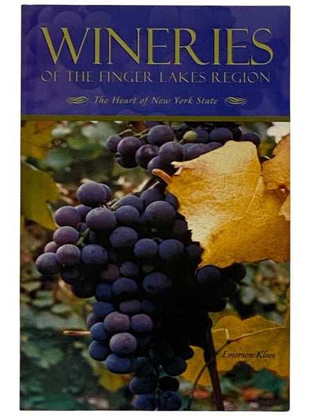 Wineries of the Finger Lakes Region: The Heart of New York State