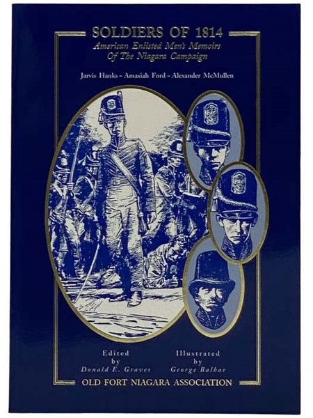 Soldiers of 1814: American Enlisted Men's Memoirs of the Niagara Campaign