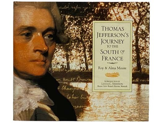 Thomas Jefferson's Journey to the South of France