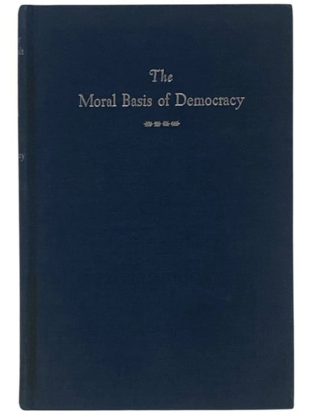 The Moral Basis of Democracy