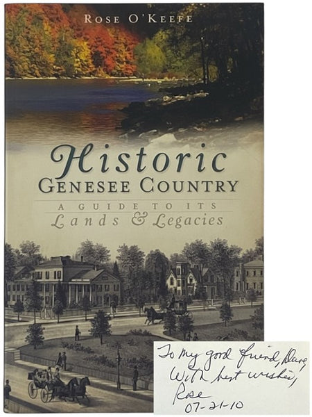 Historic Genesee Country: A Guide to Its Lands and Legacies