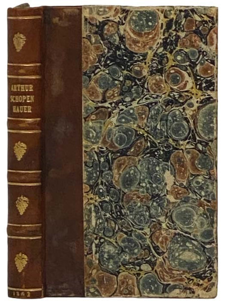 Arthur Schopenhauer aus personlichem Umgange dargestellt. Ein Blick auf sein Leben, seinen Charakter und seine Lehre [with] Schopenhauer und seine Freunde. Zur Beleuchtung der Frauenstadt-Lindner'schen Vertheidigung Schopenhauer's sowie zur Erganzung der…