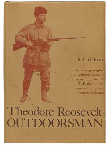 Theodore Roosevelt: Outdoorsman