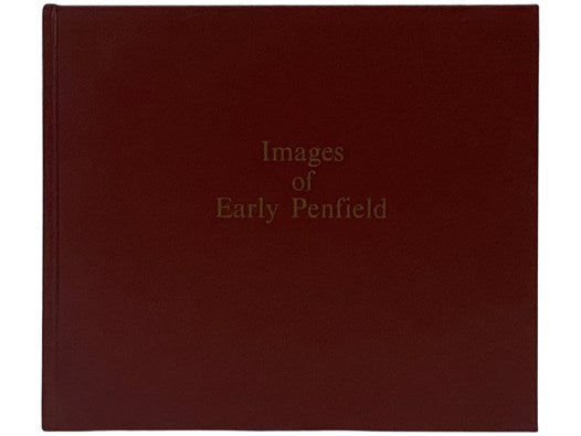 Images of Early Penfield: A Collection of Photographs and Memorabilia