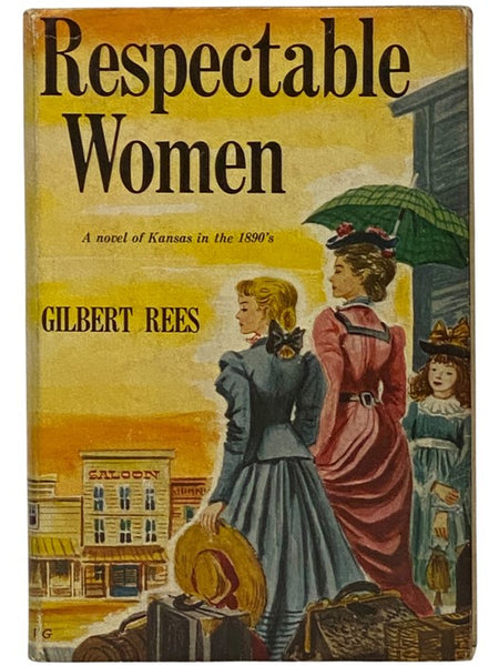 Respectable Women: A Novel of Kansas in the 1890's