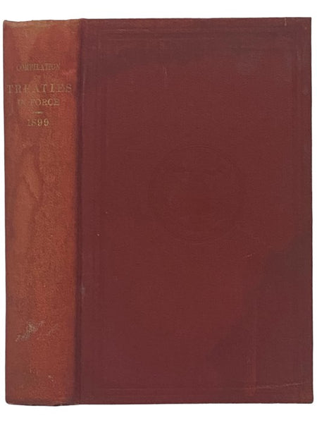 Compilation of Treaties in Force. Prepared Under Act of July 7, 1898