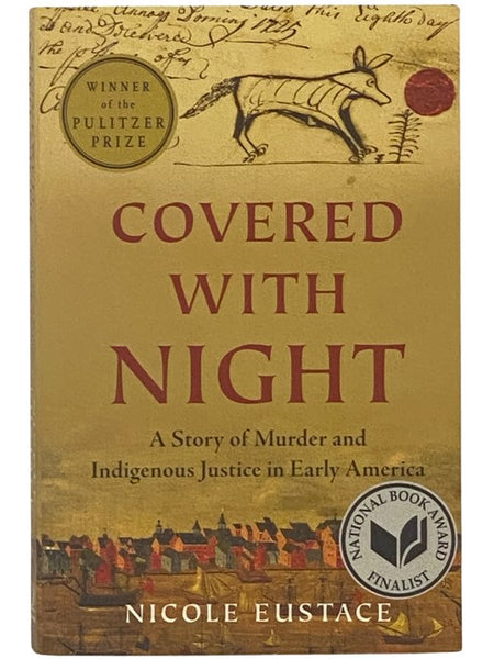 Covered with Night: A Story of Murder and Indigenous Justice in Early America