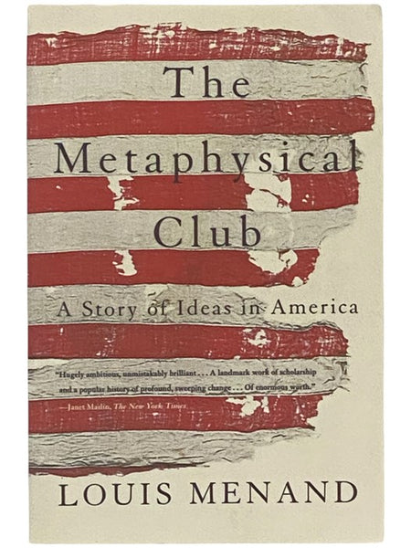 The Metaphysical Club: A Story of Ideas in America