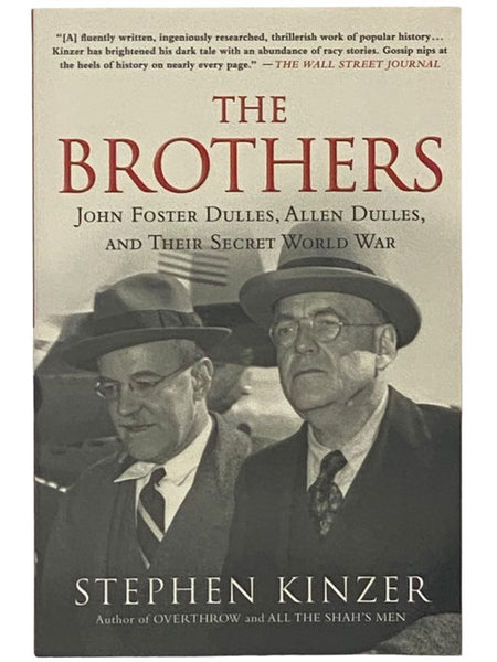The Brothers: John Foster Dulles, Allen Dulles, and Their Secret World War