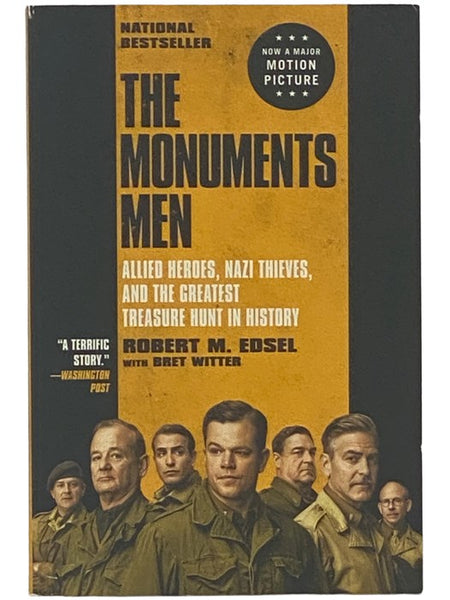 The Monuments Men: Allied Heroes, Nazi Thieves, and the Greatest Treasure Hunt in History (Movie Tie-in)