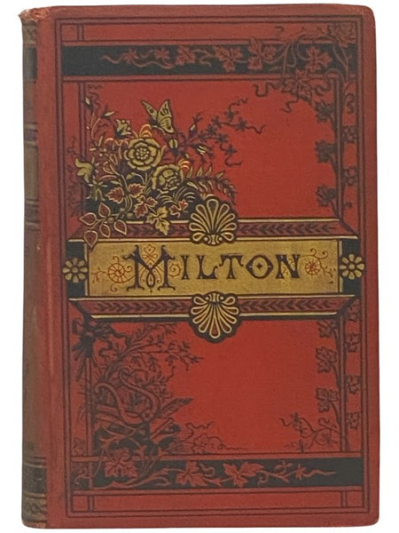 The Poetical Works of John Milton, with Memoir and Notes (Complete Edition)