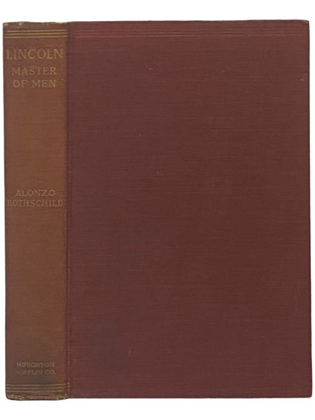 Lincoln, Master of Men: A Study in Character