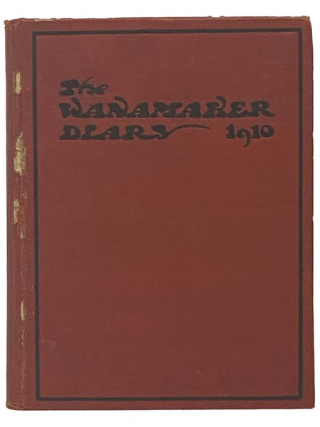 The Wanamaker Diary, 1910