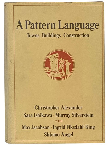 A Pattern Language: Towns, Buildings, Construction (Center for Environmental Structure Series)