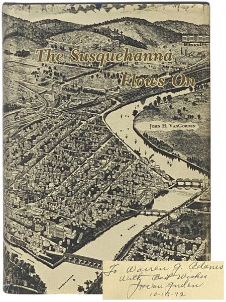 The Susquehanna Flows On: A Narrative of the Development of the Southern Tier