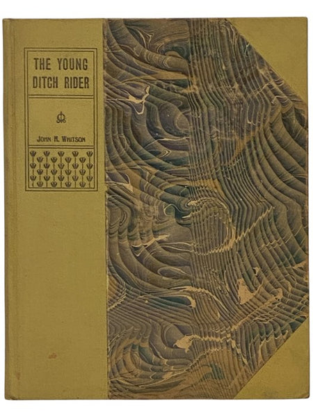 The Young Ditch Rider: A Story of the Plains [with In the Land of the Mirage]